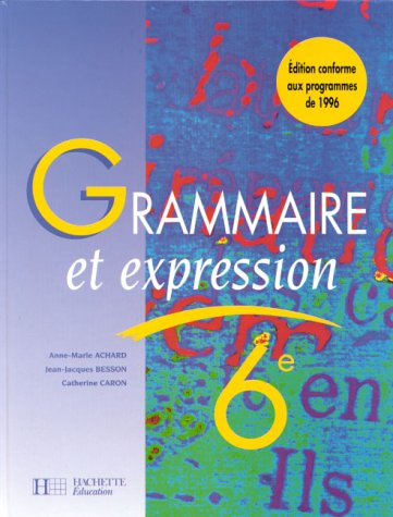 Grammaire et expression, 6e