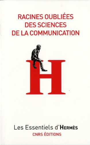 Racines oubliées des sciences de la communication
