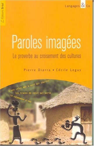 Paroles imagées : le proverbe au croisement des cultures