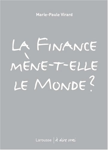La finance mène-t-elle le monde ?