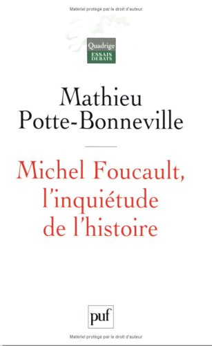 Michel Foucault, l'inquiétude de l'histoire