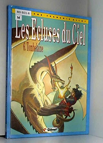 Les écluses du ciel. Vol. 6. Tombelaine