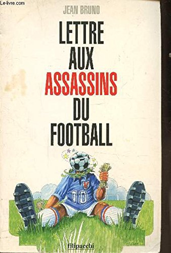 Lettre aux assassins du football