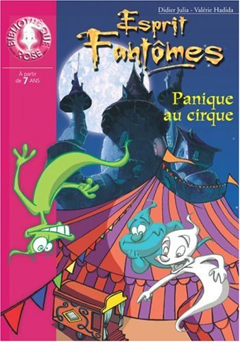 Esprit fantômes. Vol. 5. Panique au cirque