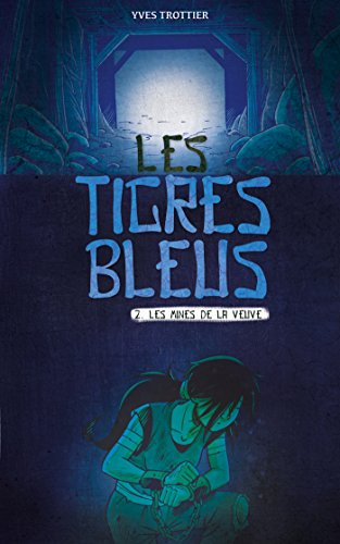 Les tigres bleus. Vol. 2. Les mines de la veuve
