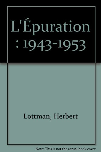 L'épuration : 1943-1953