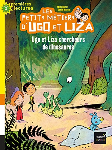 Les petits métiers d'Ugo et Liza. Vol. 1. Ugo et Liza chercheurs de dinosaures : niveau 2