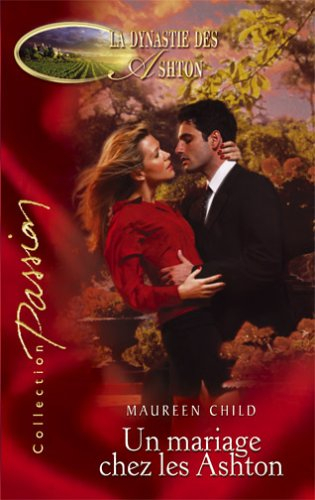 Un mariage chez les Ashton : la dynastie des Ashton