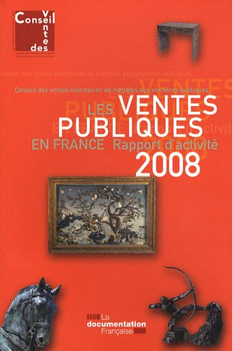 Les ventes publiques en France : rapport d'activité 2008