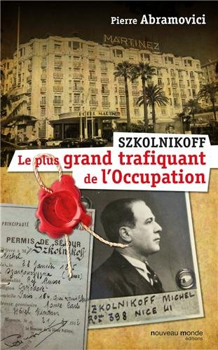 Szkolnikoff, le plus grand trafiquant de l'Occupation