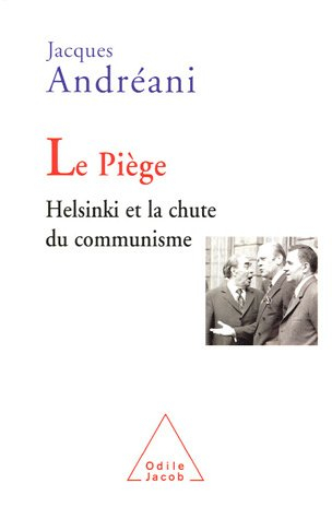 Le piège : Helsinki et la chute du communisme