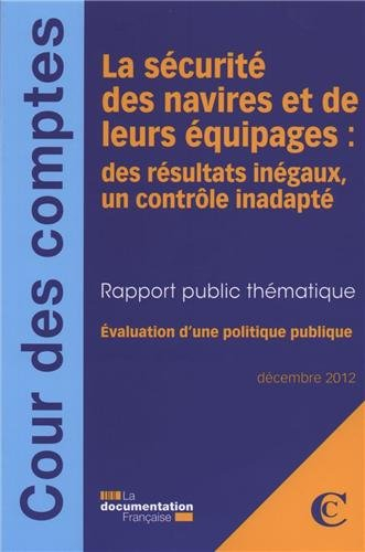 La sécurité des navires et de leurs équipages : des résultats inégaux, un contrôle inadapté : rappor