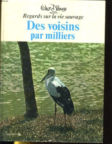 des voisins par milliers (regards sur la vie sauvage)
