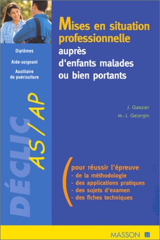 Mise en situation professionnelle auprès d'enfants malades ou bien portants : AS-AP