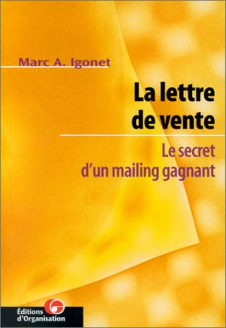 La lettre de vente : le secret d'un mailing gagnant