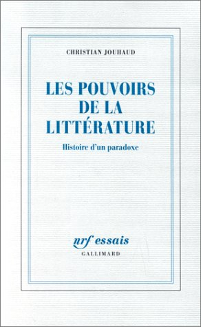 Les pouvoirs de la littérature : histoire d'un paradoxe