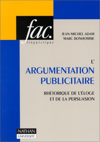 l'argumentation publicitaire : rhétorique de l'éloge et de la persuasion