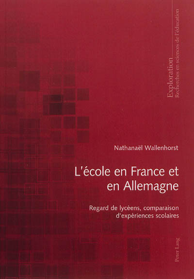 L'école en France et en Allemagne : regard de lycéens, comparaison d'expériences scolaires