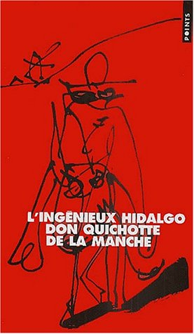 L'ingénieux hidalgo Don Quichotte de la Manche
