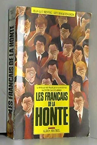 Les Français de la honte : la morale des Français d'aujourd'hui racontée par eux-mêmes