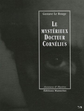 Le mystérieux docteur Cornélius. Vol. 4. Episodes 7 et 8