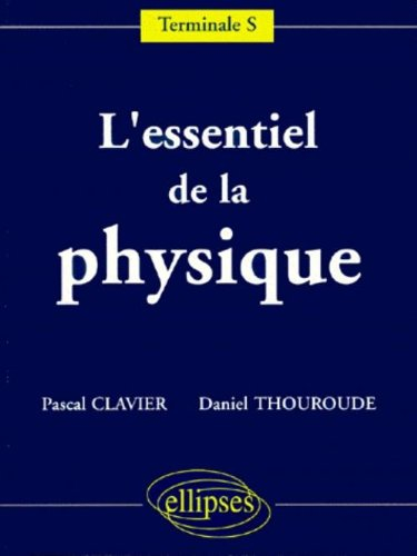 L'essentiel de la physique : terminale S