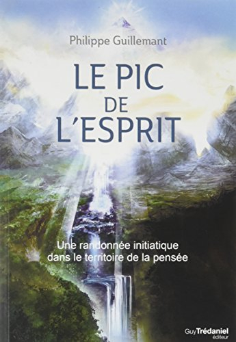 Le pic de l'esprit : une randonnée initiatique dans le territoire de la pensée