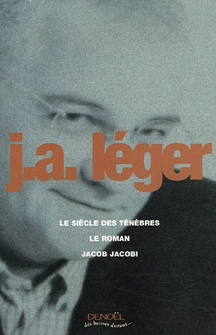 Le siècle des ténèbres. Le roman. Jacob, Jacobi