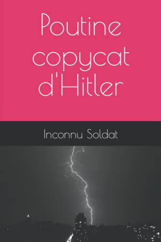 Poutine copycat d'Hitler