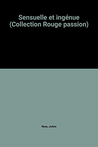 sensuelle et ingénue (collection rouge passion)