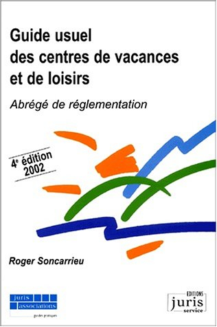 Guide usuel des centres de vacances et de loisirs : abrégé de réglementation