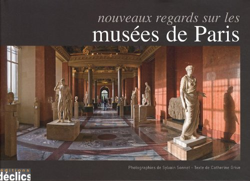 Nouveaux regards sur les musées de Paris