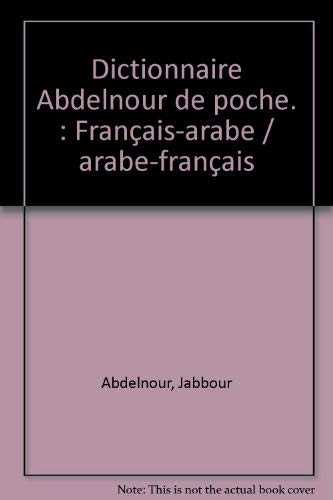 Abdelnour de poche : dictionnaire français-arabe, arabe-français