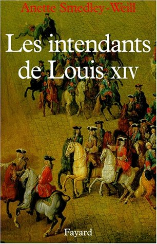Les intendants de Louis XIV