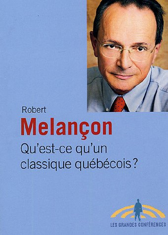 qu'est-ce qu'un classique québécois ?