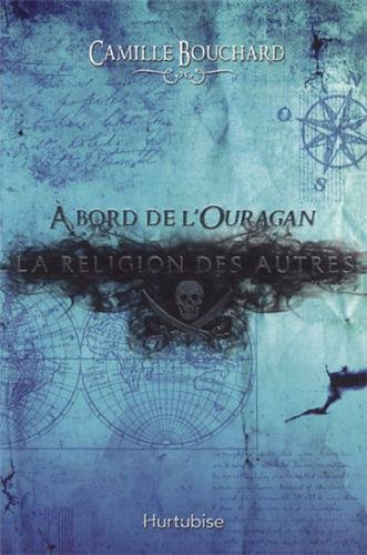 À bord de l'Ouragan. Vol. 2. La religion des autres
