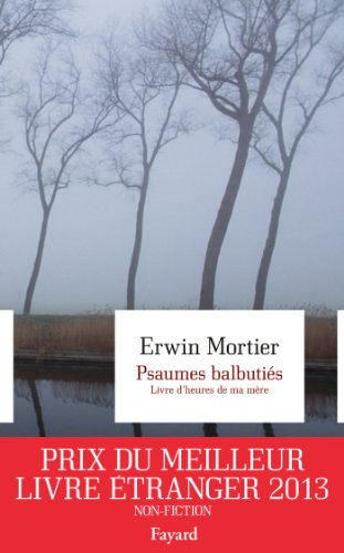 Psaumes balbutiés : livre d'heures de ma mère