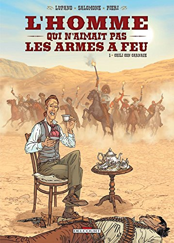 L'homme qui n'aimait pas les armes à feu. Vol. 1. Chili con carnage