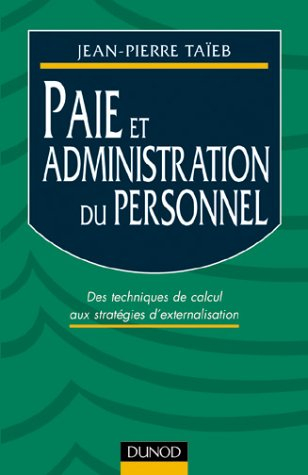 paie et administration du personnel : des techniques de calcul aux stratégies d'externalisation