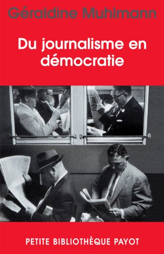 Du journalisme en démocratie