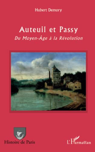 Auteuil et Passy : du Moyen Age à la Révolution