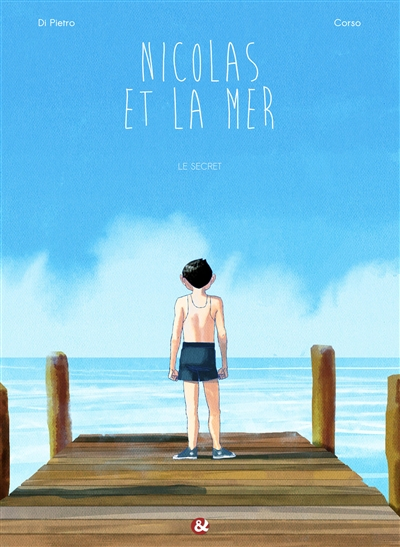 Nicolas et la mer. Vol. 1. Le secret