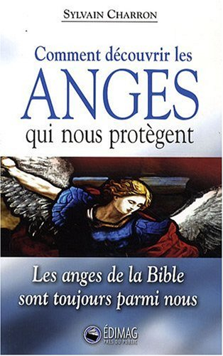 Comment découvrir les anges qui nous protègent