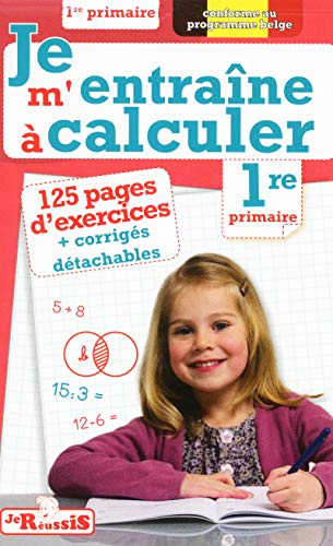 Je m'entraîne à calculer, 1re primaire