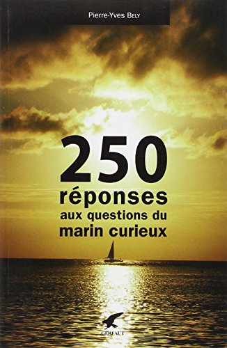 250 reponses aux questions d'un marin curieux
