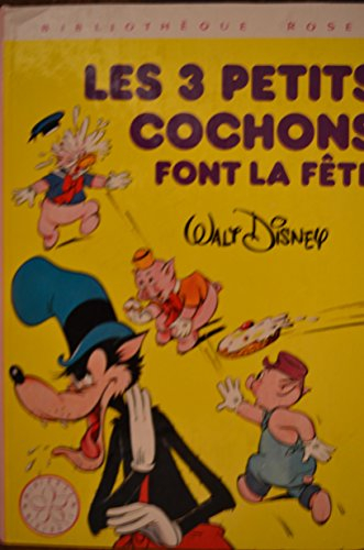 les 3 petits cochons font la fete