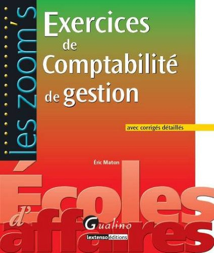 Exercices de comptabilité de gestion : avec corrigés détaillés