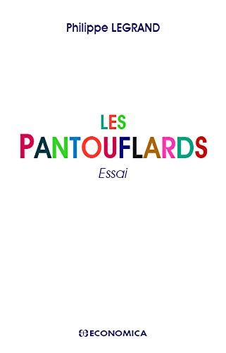 Les pantouflards : essai