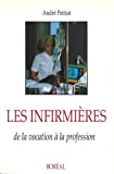 Les infirmières : De la vocation à la profession