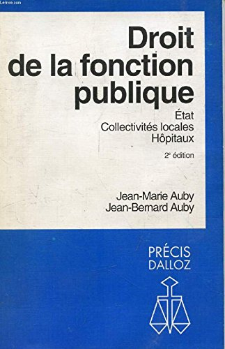 droit de la fonction publique : fonction publique de l'État, fonction publique territoriale, fonctio